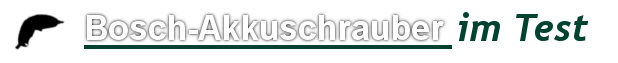 Bosch Akkuschrauber Test